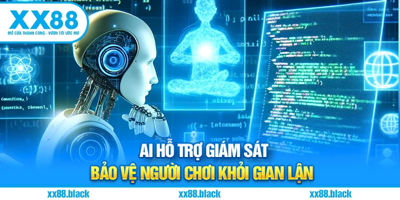AI hỗ trợ giám sát bảo vệ người chơi khỏi gian lận