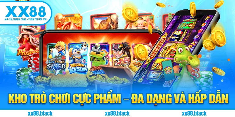 Kho trò chơi cực phẩm – đa dạng và hấp dẫn