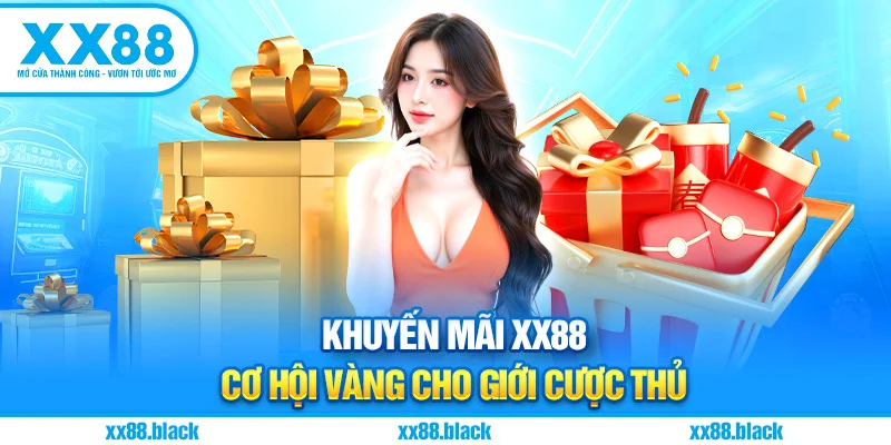 Khuyến Mãi XX88 – Cơ Hội Vàng Cho Giới Cược Thủ