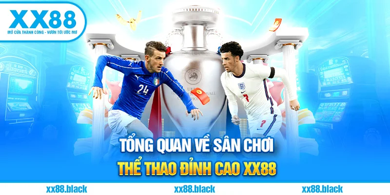 Tổng Quan Về Sân Chơi Thể Thao Đỉnh Cao XX88
